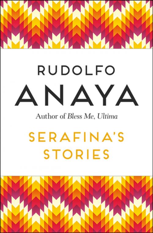 Cover of the book Serafina's Stories by Rudolfo Anaya, Open Road Media