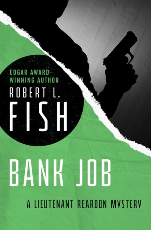 Cover of the book Bank Job by Robert L. Fish, MysteriousPress.com/Open Road