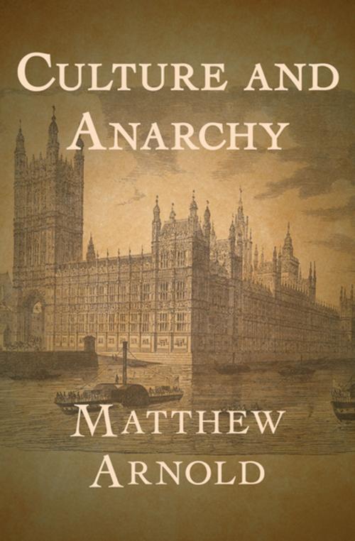Cover of the book Culture and Anarchy by Matthew Arnold, Open Road Media
