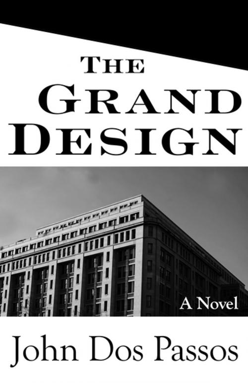 Cover of the book The Grand Design by John Dos Passos, Open Road Distribution