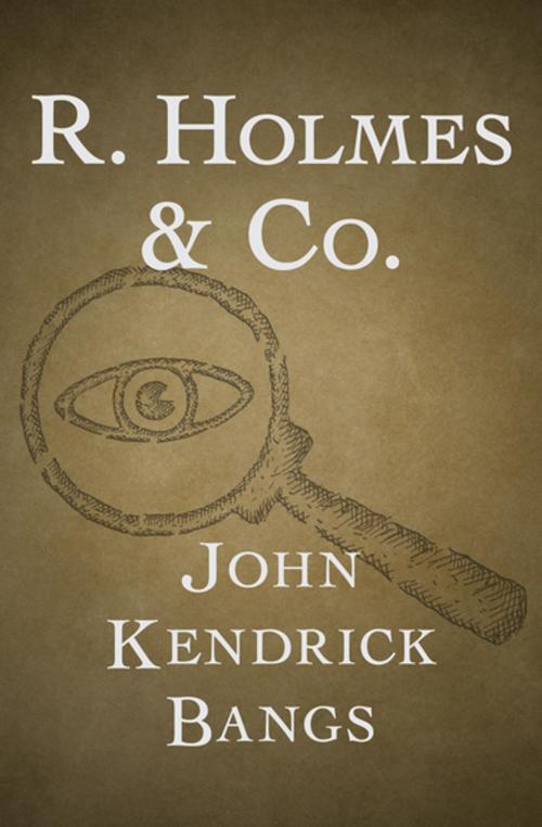 Cover of the book R. Holmes & Co. by John Kendrick Bangs, MysteriousPress.com/Open Road