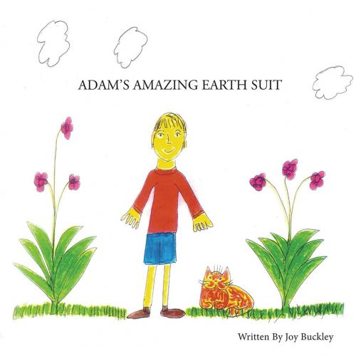Cover of the book Adam's Amazing Earth Suit by Joy Buckley, Balboa Press