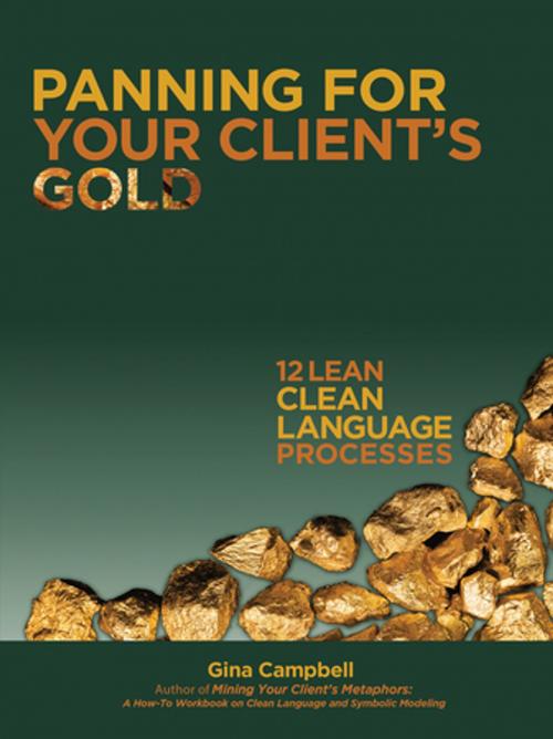 Cover of the book Panning for Your Client's Gold by Gina Campbell, Balboa Press