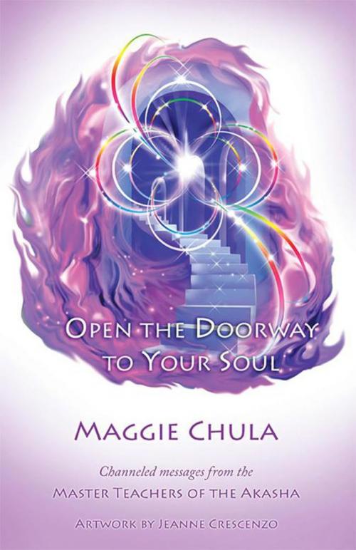 Cover of the book Open the Doorway to Your Soul by Jeanne Crescenzo, Maggie Chula, Balboa Press