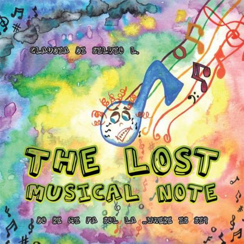 Cover of the book The Lost Musical Note by Claudia Di Silvio L., Balboa Press