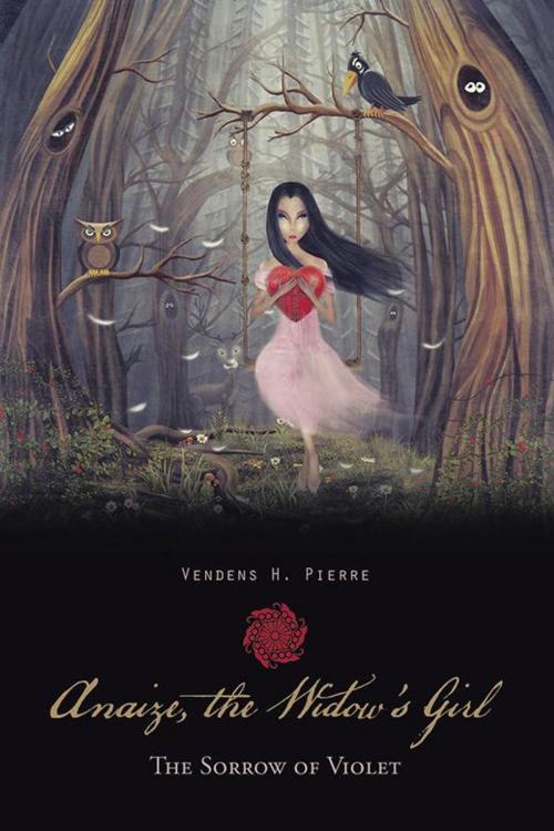 Cover of the book Anaize, the Widow’S Girl by Vendens H. Pierre, AuthorHouse