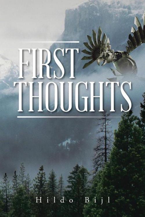Cover of the book First Thoughts by Hildo Bijl, AuthorHouse UK