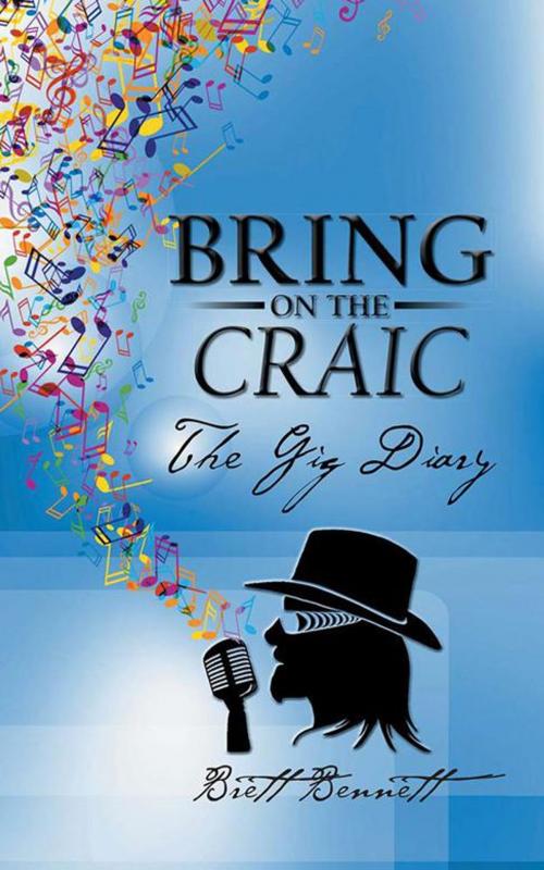 Cover of the book Bring on the Craic by Brett Bennett, AuthorHouse UK