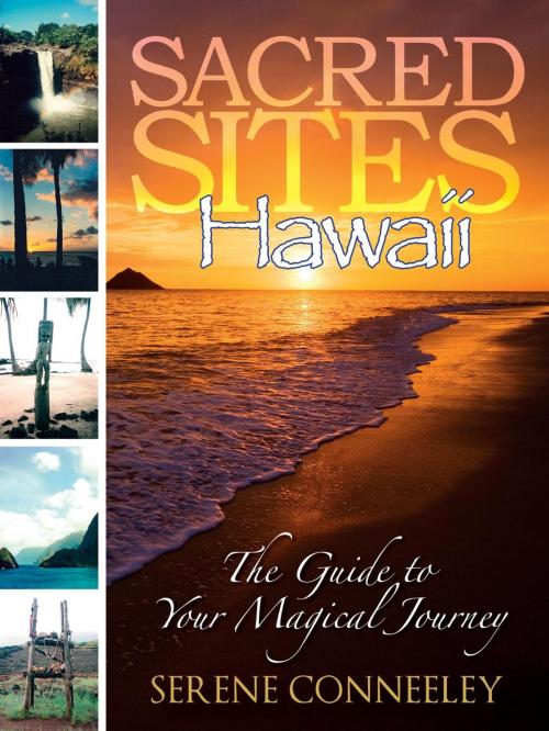Cover of the book Sacred Sites: Hawaii by Serene Conneeley, Blessed Bee