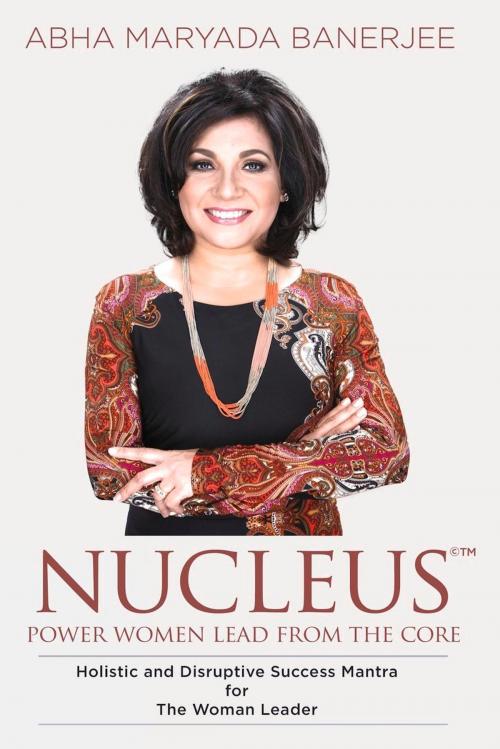 Cover of the book NUCLEUS by Abha Maryada Banerjee, Motivational Press