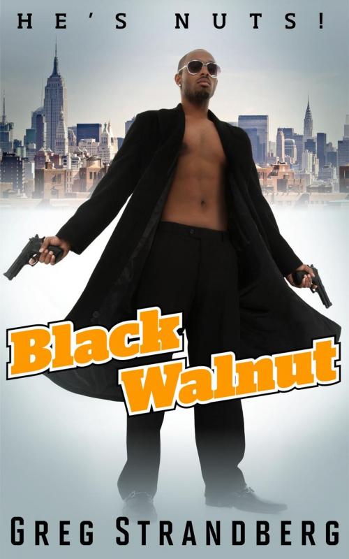 Cover of the book Black Walnut by Greg Strandberg, Greg Strandberg