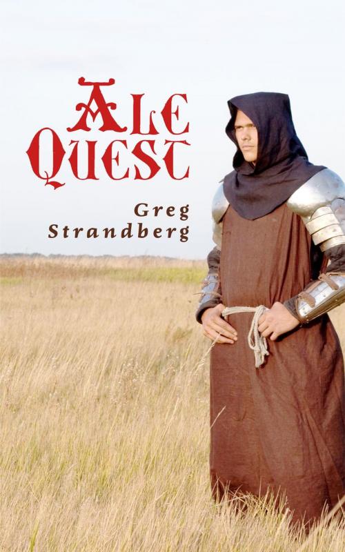 Cover of the book Ale Quest by Greg Strandberg, Greg Strandberg