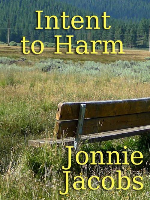 Cover of the book Intent To Harm by Jonnie Jacobs, jonnie jacobs