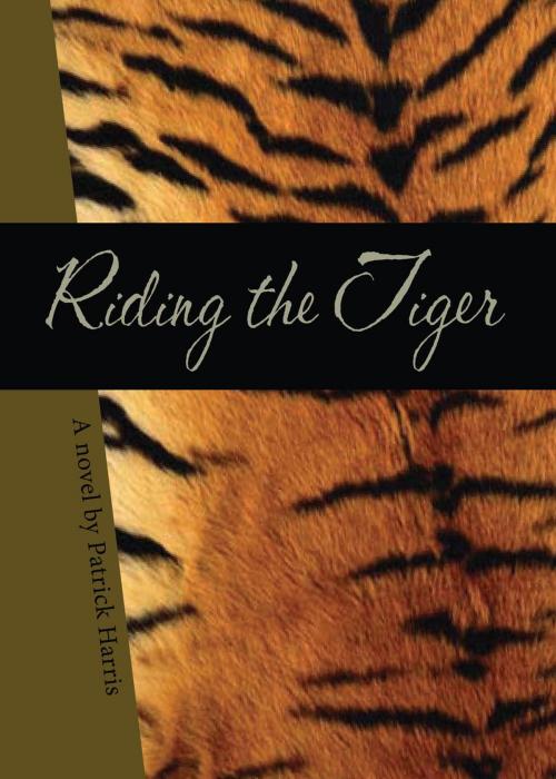 Cover of the book Riding the Tiger by Patrick Harris, Patrick Harris