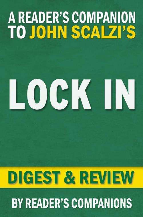 Cover of the book Lock In: A Novel of the Near Future (Lock In Series) by John Scalzi | Digest & Review by Reader's Companions, Reader's Companion