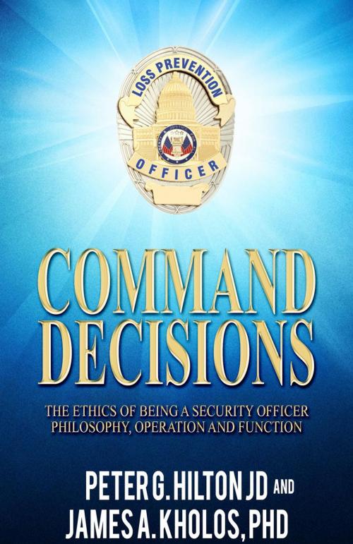 Cover of the book Command Decisions by Peter G. Hilton JD, Dr. James A. Kholos, Peter Hilton