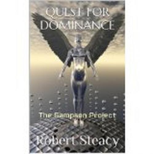Cover of the book Quest for Dominance by Robert Steacy, Robert Steacy
