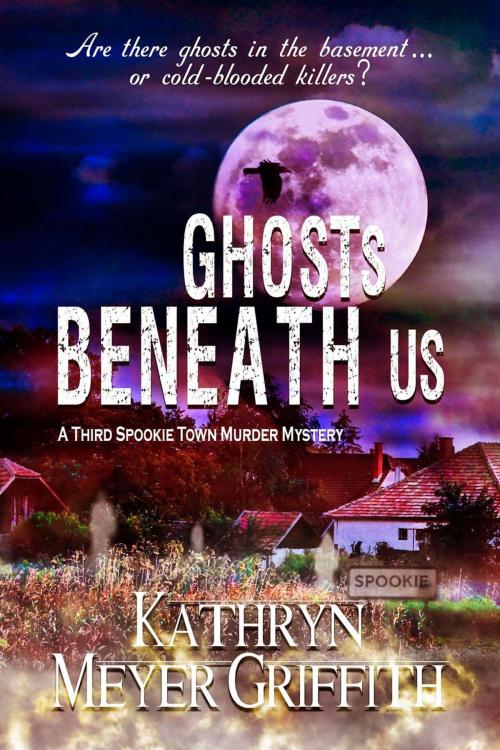 Cover of the book Ghosts Beneath Us by Kathryn Meyer Griffith, Kathryn Meyer Griffith