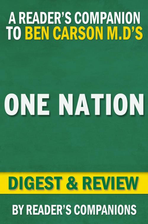 Cover of the book One Nation: What We Can All Do to Save America's Future By Ben Carson M.D. and Candy Carson | Digest & Review by Reader's Companions, Reader's Companion