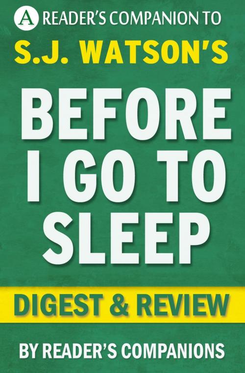 Cover of the book Before I Go to Sleep: A Novel by S. J. Watson | Digest & Review by Reader's Companions, Reader's Companion