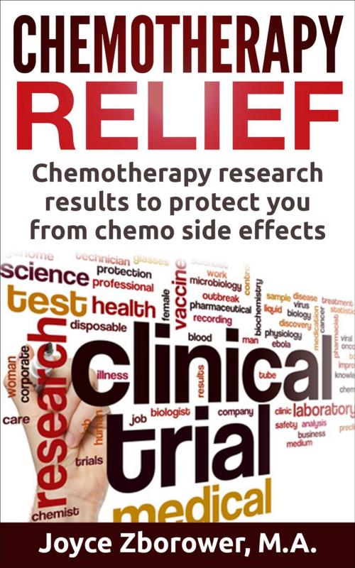 Cover of the book Chemotherapy Relief by Joyce Zborower, M.A., Joyce Zborower, M.A.