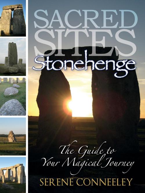 Cover of the book Sacred Sites: Stonehenge by Serene Conneeley, Blessed Bee