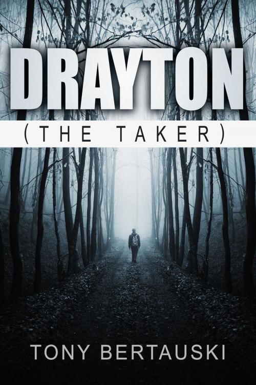 Cover of the book Drayton, the Taker by Tony Bertauski, DeadPixel Publications