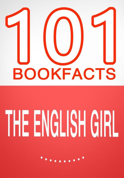 Cover of the book The English Girl - 101 Amazing Facts You Didn't Know by G Whiz, 101BookFacts.com