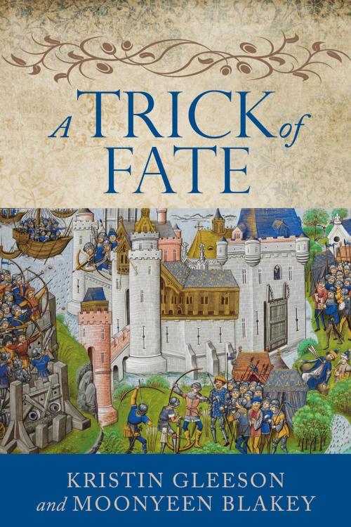 Cover of the book A Trick of Fate by Kristin Gleeson, Moonyeen Blakey, An Tig Beag Press