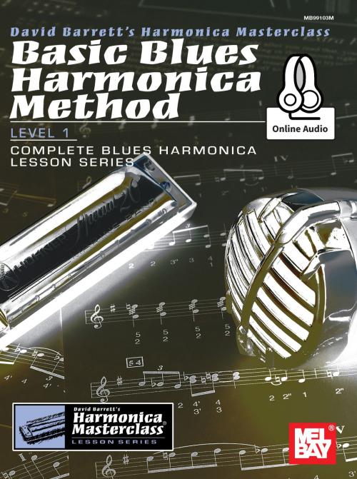 Cover of the book Basic Blues Harmonica Method Level 1 by David Barrett, Mel Bay Publications, Inc.