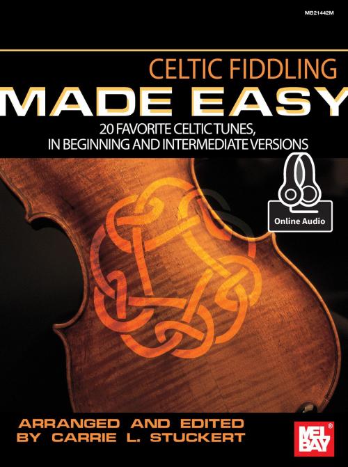 Cover of the book Celtic Fiddling Made Easy by Carrie L. Stuckert, Mel Bay Publications, Inc.