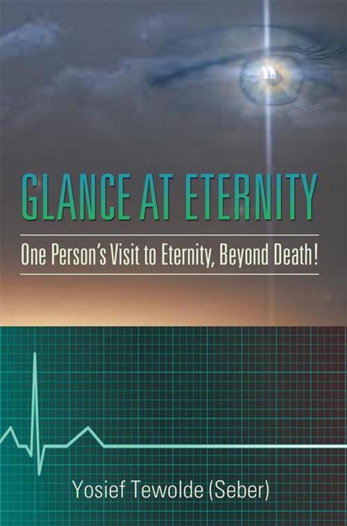 Cover of the book Glance at Eternity by Yosief Tewolde (Seber), Xlibris UK