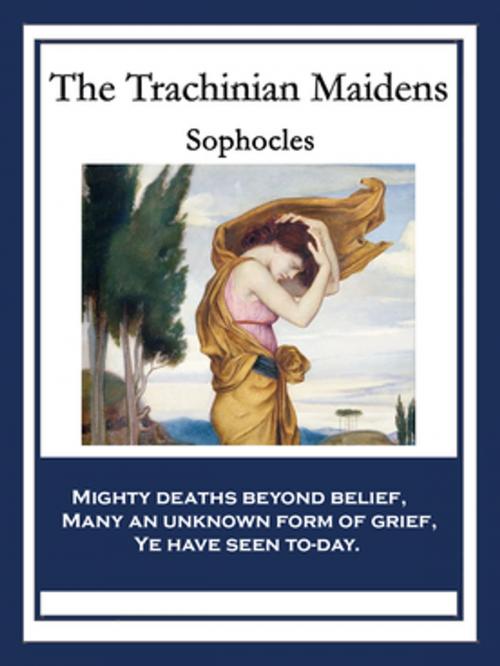 Cover of the book The Trachinian Maidens by Sophocles, Wilder Publications, Inc.