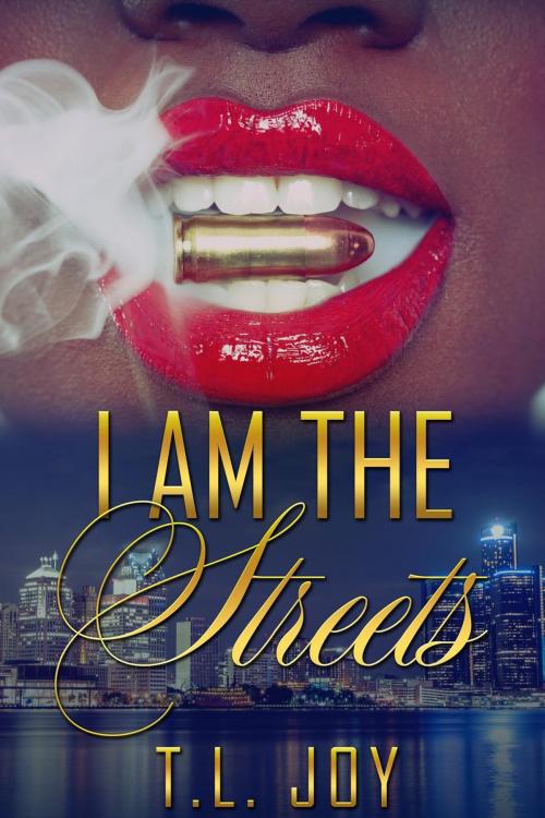 Cover of the book I Am The Streets by T.L. Joy, Mahogany Publications