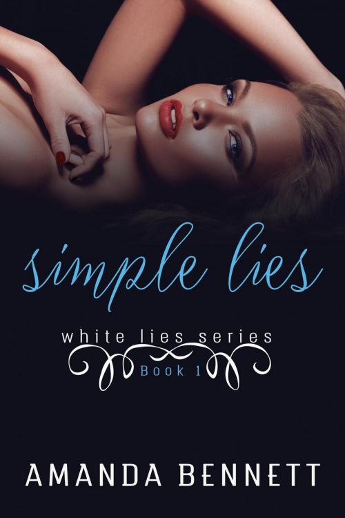 Cover of the book Simple Lies (White Lies Series 1) by Amanda Bennett, Amanda Bennett