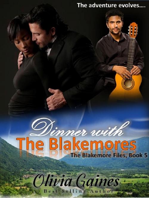 Cover of the book Dinner with the Blakemores by Olivia Gaines, Olivia Gaines