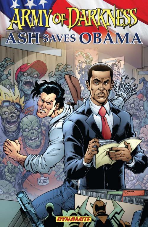 Cover of the book Army of Darkness: Ash Saves Obama by Elliott R. Serrano, Dynamite Entertainment