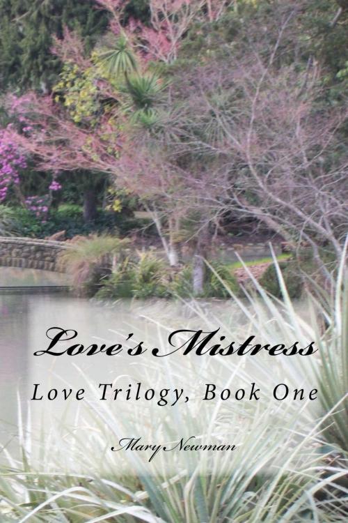 Cover of the book Love's Mistress by Mary Newman, Mary Newman
