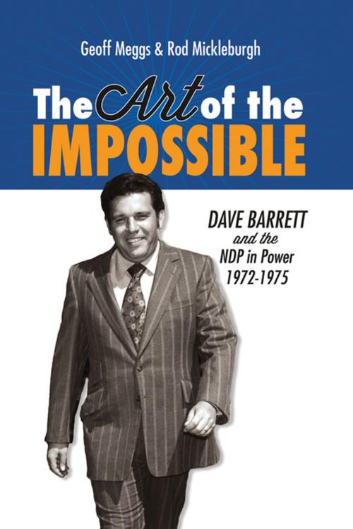 Cover of the book The Art of the Impossible by Geoff Meggs, Rod Mickleburgh, Harbour Publishing Co. Ltd.