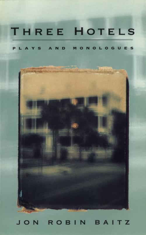 Cover of the book Three Hotels by Jon Robin Baitz, Theatre Communications Group