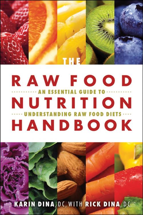 Cover of the book The Raw Food Nutrition Handbook by Karin Dina, Rick Dina, Book Publishing Company