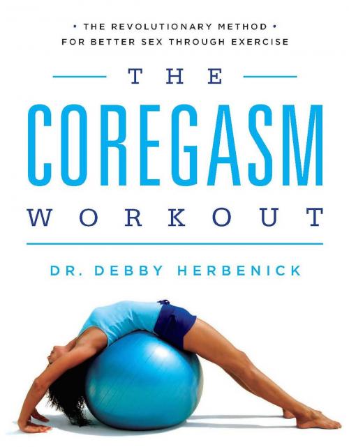 Cover of the book The Coregasm Workout by Debby Herbenick, Basic Books