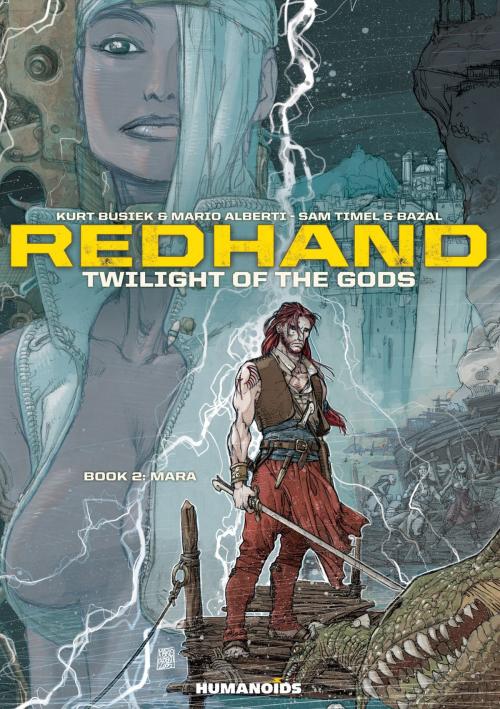 Cover of the book Redhand : Twilight of the Gods #2 : Mara by Kurt Busiek, Mario Alberti, Sam Timel, Bazal, Humanoids Inc