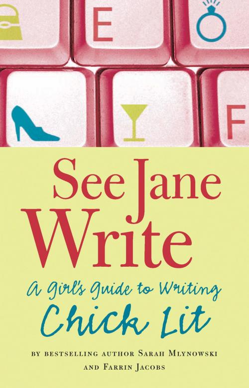 Cover of the book See Jane Write by Sarah Mlynowski, Farrin Jacobs, Quirk Books