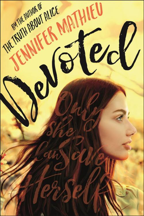 Cover of the book Devoted by Jennifer Mathieu, Roaring Brook Press