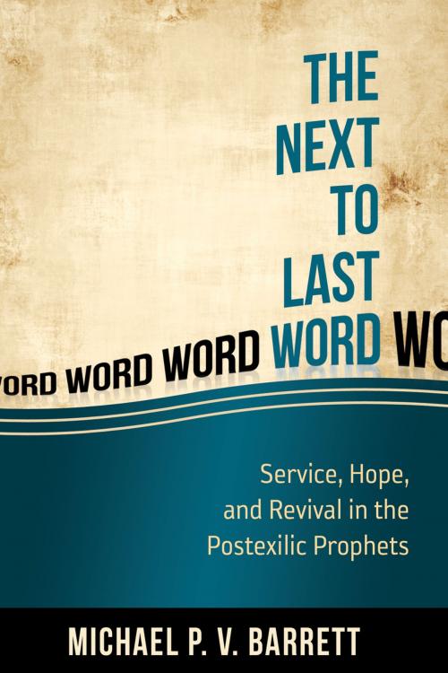 Cover of the book The Next to Last Word by Michael P. V. Barrett, Reformation Heritage Books