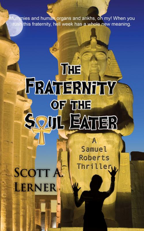 Cover of the book The Fraternity of the Soul Eater by Scott A. Lerner, camelpress