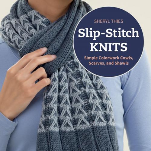 Cover of the book Slip-Stitch Knits by Sheryl Thies, Martingale