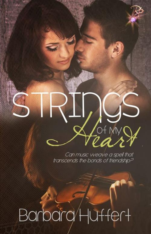 Cover of the book Strings of My Heart by Barbara Huffert, Resplendence Publishing, LLC