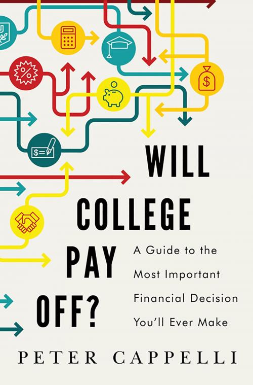 Cover of the book Will College Pay Off? by Peter Cappelli, PublicAffairs